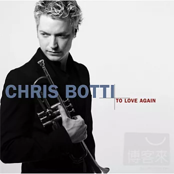 Chris Botti / To Love Again (CD+DVD)