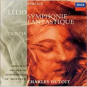 Berlioz: Symphonie Fantastique, Lelio, ou Le Retour a la vie, Tristia / Dutoit Conducts Orchestre Symphonique de Montreal