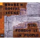 Broken Social Scene / You Forgot It in People