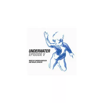 V.A.(Mixed by Darren Emerson & Magik Johnson) / Underwater Episode V