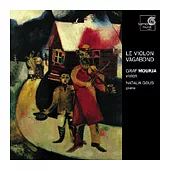 Graf Mourja(小提琴)、Natalia Gous(鋼琴) / Le Violon Vagabond