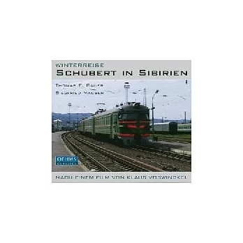 Winterreise-Schubert In Sibirien/ Bauer, Mauser