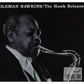 Coleman Hawkins / The Hawk Relaxes