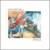 Joni Mitchell / Mingus