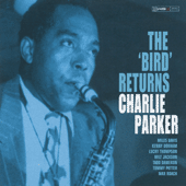 Charlie Parker /The ＂Bird＂ Returns（美國版）