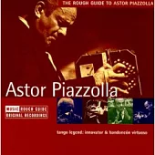 Astor Piazzolla / The Rough Guide to Astor Piazzolla