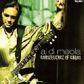 Al Di Meola / Consequence of Chaos