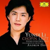 Yundi Li / Liszt:Piano Concerto No.1、Chopin:Piano Concerto No.1