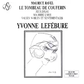Yvonne LEFEBURE / MAURICE RAVEL