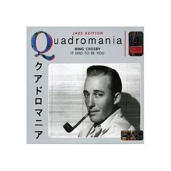Bing Crosby / It Had To Be You (Quadromania)