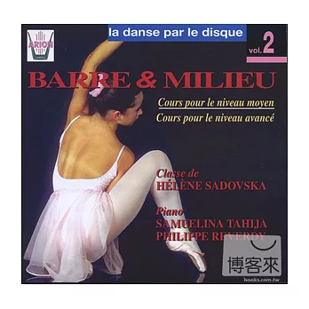 La danse par le disque, vol.2 - Barre & Milieu
