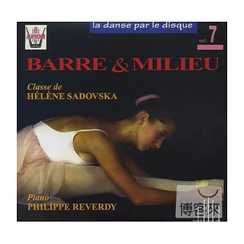 La danse par le disque, vol.7 - Barre & Milieu - Classe de Helene Sadovska
