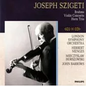 Brahms: Violin Concerto, Horn Trio / Joseph Szigeti