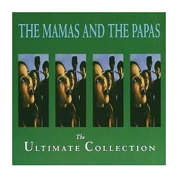 The Mamas & The Papas / The Ultimate Collection