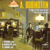 Anton Rubinstein: Trio No.3; Three pieces for cello and piano / Eleonora Teplukhina, Marat Bisengaliev, Yuri Semenov (MELODIYA)