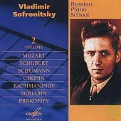 Russian Piano School Vol.2 / Mozart , Schubert, Schumann, Chopin, Rachmaninov, Scriabin, Prokofiev / Vladimir Sofronitsky, Piano