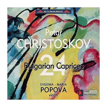 Petar Christoskov: 24 Bulgarian Caprices for solo violin / Popova Evgenia-Maria, Violin