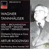 Wanger: Tannhauser / Artur Rodzinski, conductor & Orchestra Sinfonica e Coro di Roma della RAI