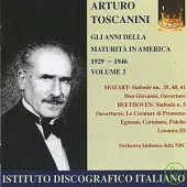 Arturo Toscanini: The Years of Maturity In America (Vol. 3) / Mozart & Beethoven