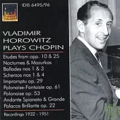 VLADIMIR HOROWITZ PLAYS CHOPIN (1932-1953) / Horowitz, piano