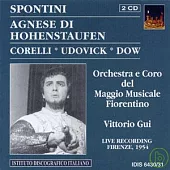 Spontini: Agnese di Hohenstaufen - Corelli - Udovick - Dow / Vittorio Gui & Orchestra and Chorus of Maggio Musicale Fiorentino