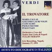 Verdi :Il Trovatore / Maria Callas, soprano; Tullio Serafin & Orchestra e Core del Teatro San Carlo di Napoli
