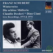 Franz Schubert: Winterreise, Die schone Mullerin / Claudio Desderi, baritone - Dino Ciani, piano