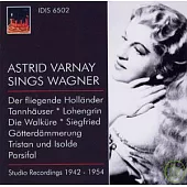 ASTRID VARNAY SINGS WAGNER (1942-1954) / Astrid Varnay, soprano
