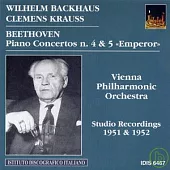Beethoven: Piano Concertos Nos. 4 and 5 / Wilhelm Backhaus, piano / Wiener Philarmoniker - Clemens Krauss, conductor