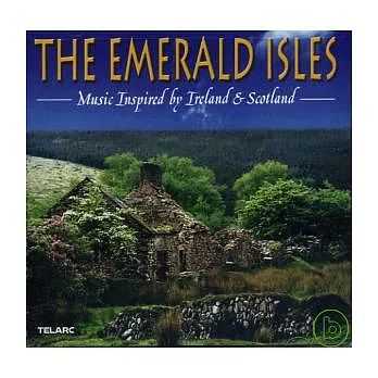 The Emerald Isles: Music Inspired by Ireland and Scotland
