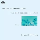 Bach: The Well-Tempered Clavier, Book I / Kenneth Gilbert, Harpsichord