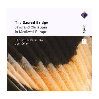 JOEL COHEN & BOSTON CAMERATA / THE SACRED BRIDGE