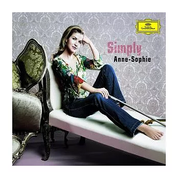 Simply Anne-Sophie: Anne-Sophie Mutter Plays Beethoven, Brahms, Gershwin etc.