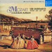 Mozart：Vier Divertimenti KV.334、205、251、247 / Collegium Aureum