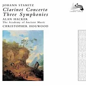 Christopher Hogwood The Academy of Ancient Music Alan Hacker clarinet / Stamitz: Clarinet Concerto / 3 Symphonies