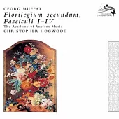 Christopher Hogwood The Academy of Ancient Music / Muffat: Florilegium Secundum