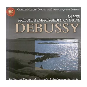 Debussy：La Mer、Prelude a L’Apres-Midi D’un Faune