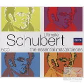 Ultimate Schubert - The Essential Masterpieces