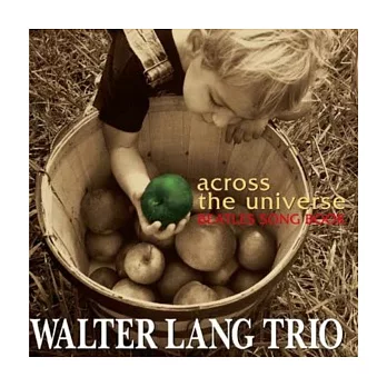 Walter Lang Trio / Across The Universe