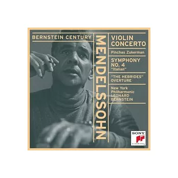 Pinchas Zukerman、Leonard Bernstein / Mendelssohn：Violin Concerto、Symphony No. 4、Hebrides Overture