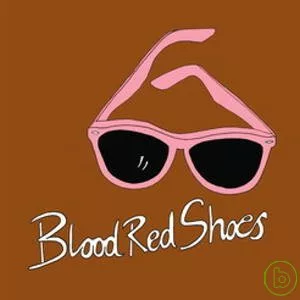 Blood Red Shoes / I’ll Be Your Eyes