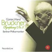 Bruckner: Symphony No.8 / Wand & Berliner Philharmoniker