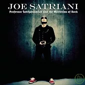 Joe Satriani / Professor Satchafunkilus and the Musterion of Rock