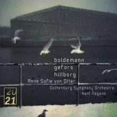Boldemann, Gefors, Hillborg /  Anne Sofie von Otter /  Kent Nagano