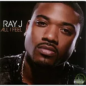 Ray J / All I Feel
