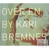 Kari Bremnes / Over En By