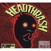 Plump DJs / Headthrash