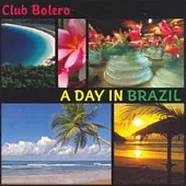 Club Belero / A Day in Brazil