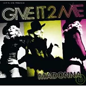 Madonna / Give It 2 Me
