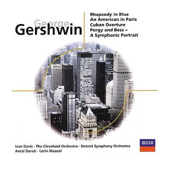 Gershwin: Rhapsody in Blue/Cuban Overture/An American in Paris etc